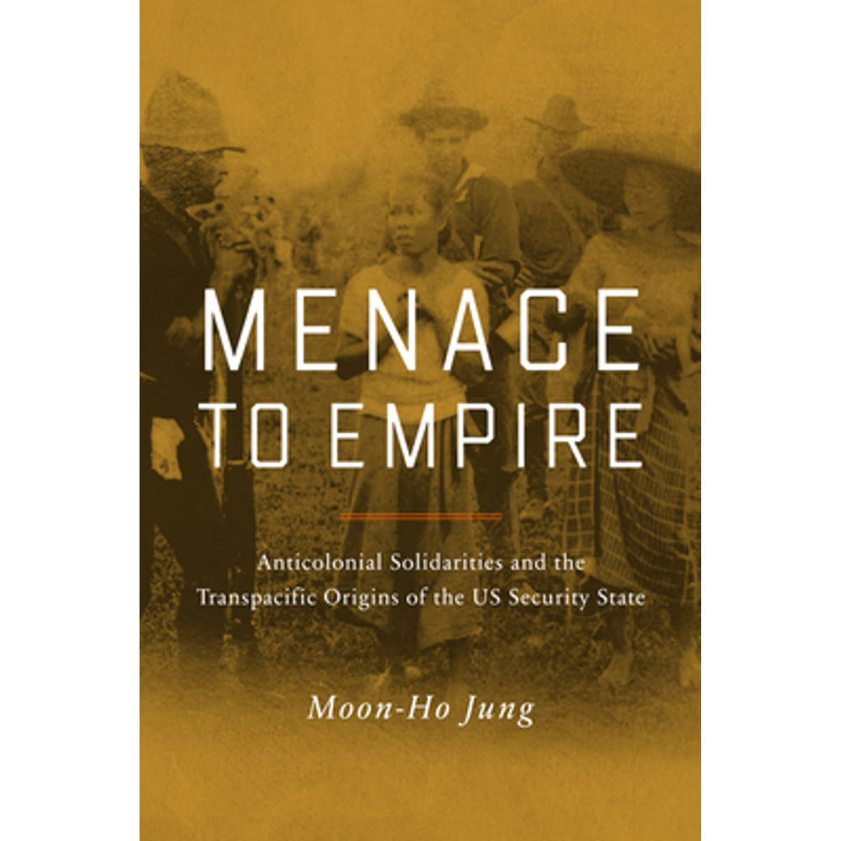 Anticolonial Solidarities and the Transpacific Origins of Us (Hardcover) B711